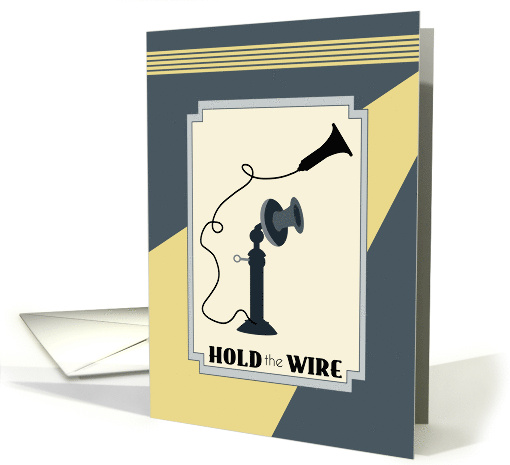 Hold the Wire Grandparents Day card (1383614)