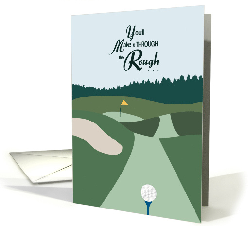 Make it Through the Rough Golf Get Well card (1414832)