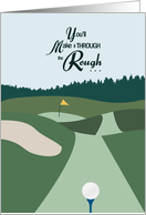 Make it Through the Rough - Golf Get Well card
