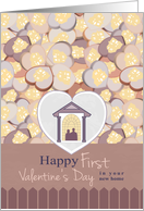 House and Hearts First Valentine’s Day In Your New Home card