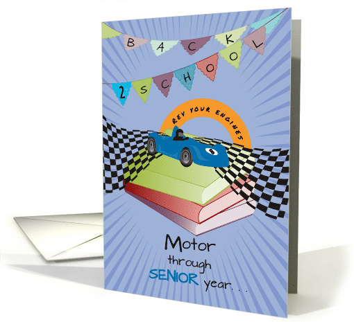 Motor Through Senior Year Back to School High School card (1531014)