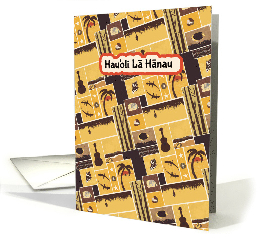 Hauoli La Hanau Hawaiian Happy Birthday card (1570622)
