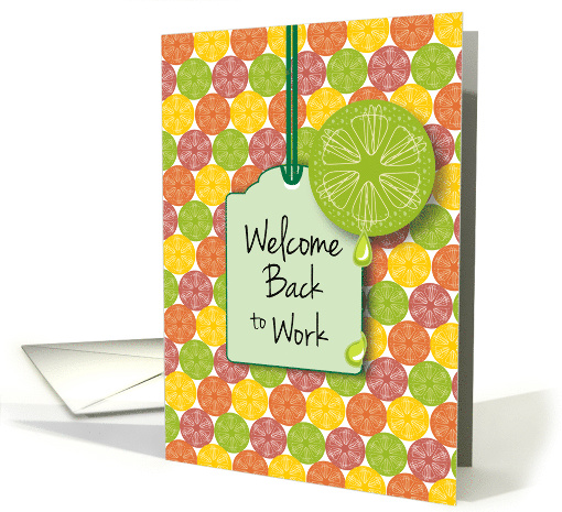 Citrus Slices Welcome Back To Work From All of Us card (1667412)