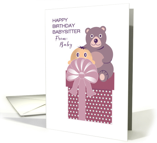 Gift and Bear Happy Birthday Babysitter From Baby card (1733610)