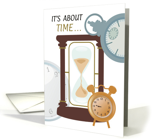 It's About Time Happy Father's Day card (1735896)
