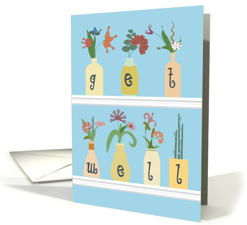Arrangment of Flowers in Bottles Get Well card (1739468)