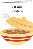 Soup Tureen Get Well Foodie card
