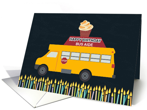 School Bus with Cupcake and Candles Birthday for Bus Aide card