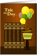 Title the Day a Big Birthdy Bash Day Hobby Specific Bibliophilia card