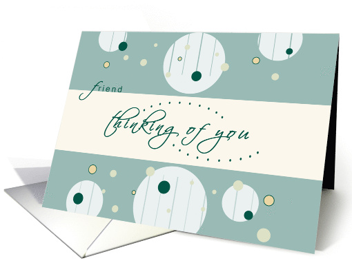 Circles and Geometric for Friend Thinking of you card (907176)