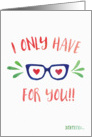 I only have eyes for you card