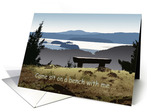 COME SIT ON A BENCH AND BE MY FRIEND card (1013025)