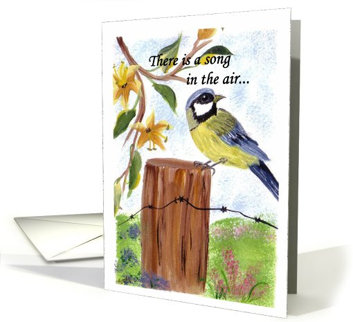 Our Love, There is a song in the air painted image of a song bird card