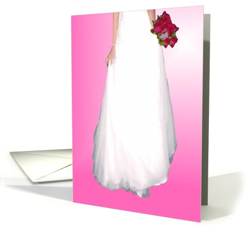 Bridal Gown, Rose Bouquet, Pink Scheme. (Be My Bridesman?) card