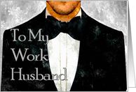 Father’s Day. Work Husband. Black Tie and Tuxedo. card