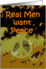 Birthday - Real Men want Peace card