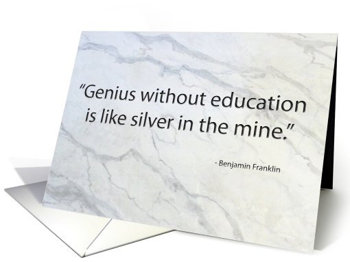 Genius Without Education - Graduation Congratulations card (763643)