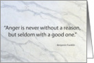 Anger Seldom Has A Good Reason card