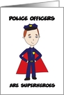 Police Officers Superheroes Thank You card