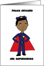 Black Male Police Officers Are Superheroes Thank You card