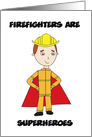 Firefighters Are Superheroes Thank You card