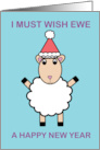 Happy New Year Funny Cartoon Sheep I Must Wish Ewe card