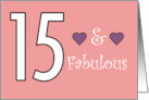 15 and Fabulous 15th Birthday Hearts for Her Pink card