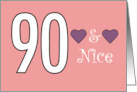 90 and Nice 90th Birthday For Her Purple Hearts card