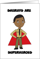 Sheriffs Are Superheroes Thank You Black card