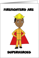 Firefighters Are Superheroes Thank You Black card
