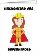 Firefighters Are Superheroes Thank You Female card