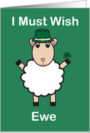St Patrick’s Day Funny Cartoon Sheep I Must Wish Ewe card