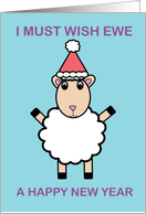 Happy New Year Funny Cartoon Sheep I Must Wish Ewe card