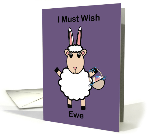 Easter Sheep I Must Wish You Funny Pun card (1750320)