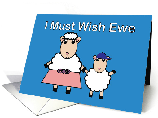 Mother's Day from son Sheep Wish Ewe Funny card (1761116)