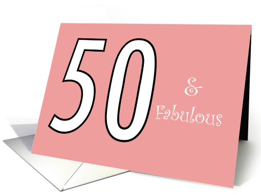 50 and Fabulous Birthday Pink Background For Her card (1770528)