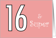 16 and Super...