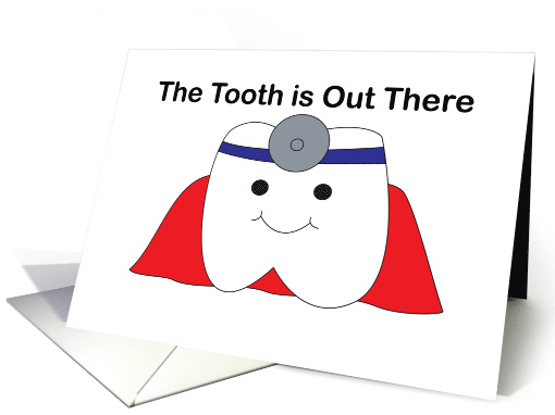 Dental Hygienist Graduation Tooth Out There Funny card (1824484)