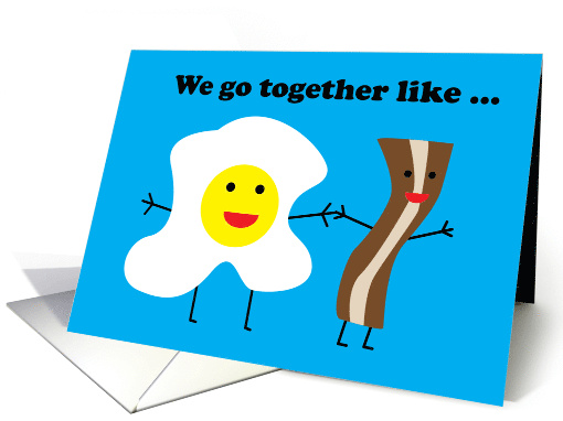 We Go Together Bacon and Egg Anniversary card (1902200)