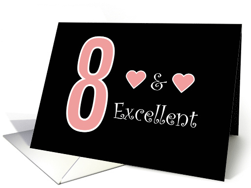 8 and Excellent 8th Birthday Pink Hearts for Her card (1924004)