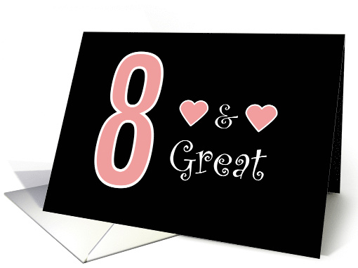8 and Great 8th Birthday Pink Hearts for Her card (1924226)