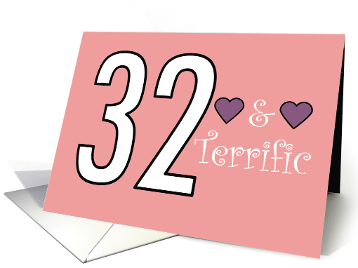 32 and Terrific 32nd Birthday For Her Purple Hearts card (1939556)