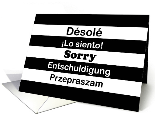 Sorry Apology in Many Languages Black and White card (1965176)
