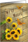 We’ve Moved New Address Sunflowers and Butterflies on Rustic Wood card