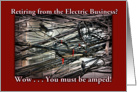 For Electrician, Congratulations on Retirement from Electric Company, Wires card