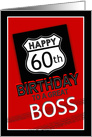 Happy 60th Birthday to a Great Boss, Highway Sign and Tire Tracks card