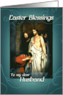 Happy Easter Blessings to my Husband Jesus is Risen Empty Tomb card