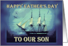 To Our Son on Father’s Day Tall Sailing Ship card