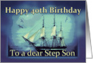 Happy 40th Birthday to Step Son Sailing Ship for 40th Birthday card