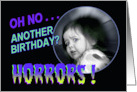 Funny Birthday Card with Horrified Child Oh Horrors Another Birthday card